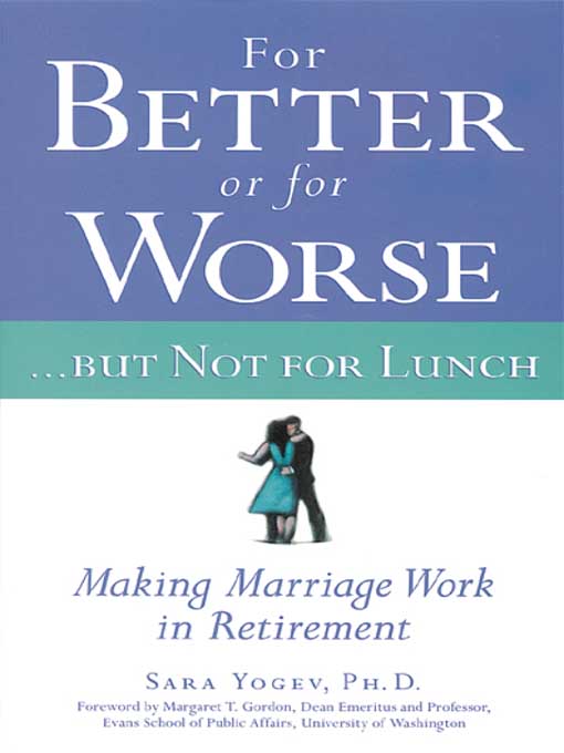 Title details for For Better or for Worse...But Not For Lunch by Sara Yogev - Available